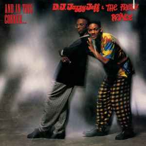 D.J. Jazzy Jeff & The Fresh Prince* - And In This Corner...