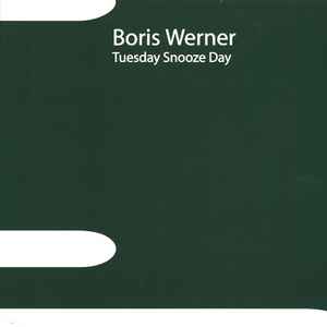 Boris Werner - Tuesday Snooze Day album cover