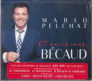 Mario Pelchat - Et Maintenant ... Bécaud album cover