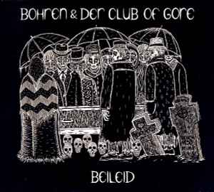 Beileid - Bohren & Der Club Of Gore