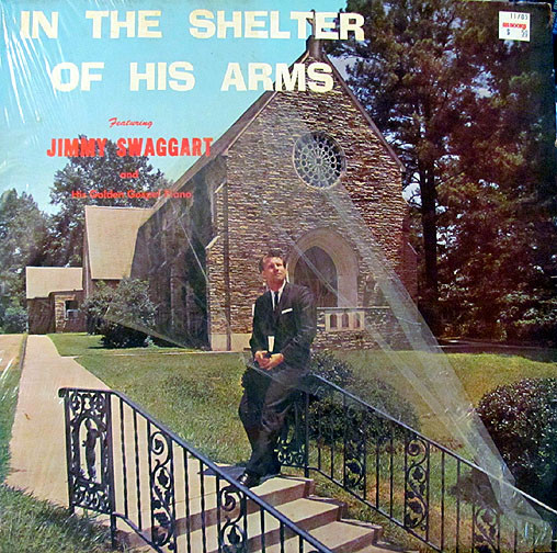 Jimmy Swaggart With The Anita Kerr Singers – In The Shelter Of His Arms  (Vinyl) - Discogs