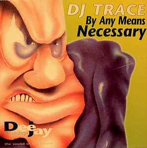 DJ Trace - By Any Means Necessary
