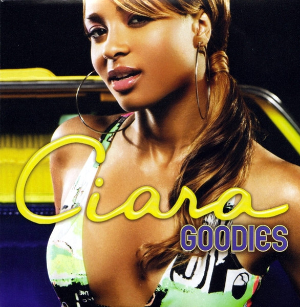Ciara – Goodies (2004, CD) - Discogs
