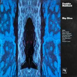 Freddie Hubbard – Sky Dive (1973, Vinyl) - Discogs