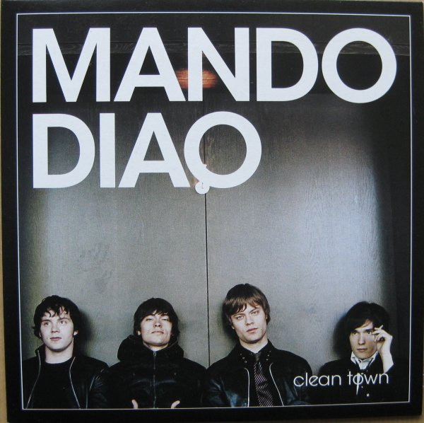 Mando Diao - Clean Town | Releases | Discogs