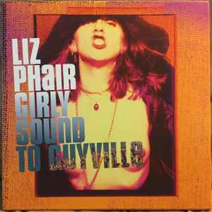 Girly-Sound To Guyville - Liz Phair