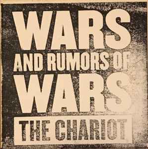 The Chariot - Wars And Rumors Of Wars