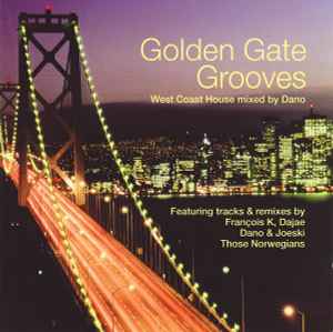 enkemand Teenager motor Dano – Golden Gate Grooves - West Coast House Mix (2001, CD) - Discogs