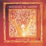 Worship / Michael W. Smith