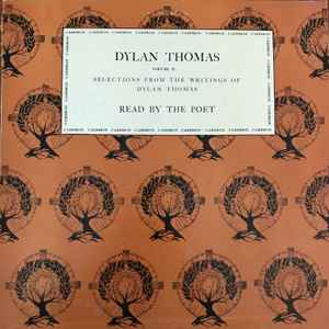 Dylan Thomas - Selections From The Writings Of Dylan Thomas Volume II album cover