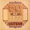 Various - 50 Years Of Jazz Guitar