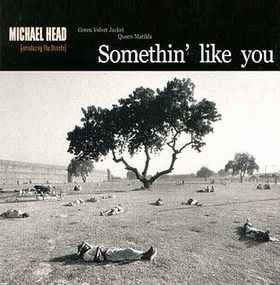 Somethin' Like You - Michael Head [Introducing The Strands]