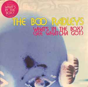 The Boo Radleys - What's In The Box? (See Whatcha Got)