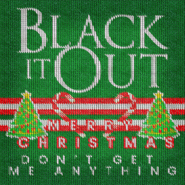 télécharger l'album Black It Out - Merry Christmas Dont Get Me Anything