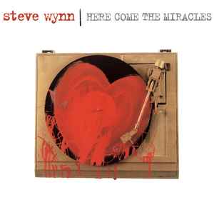 Steve Wynn - Here Come The Miracles
