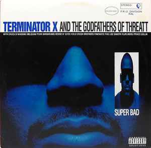 Terminator X & The Godfathers Of Threatt – Super Bad (1994, Vinyl ...