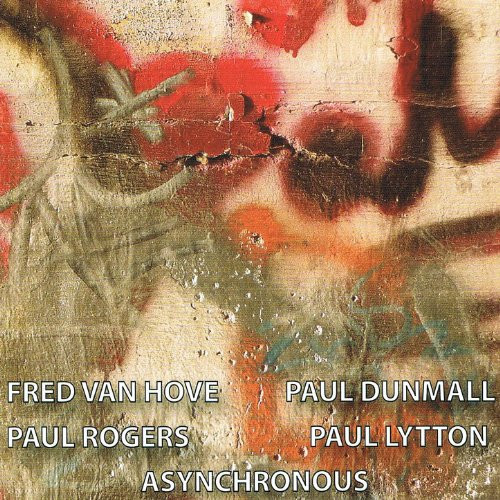 ladda ner album Fred Van Hove, Paul Dunmall, Paul Rogers , Paul Lytton - Asynchronous