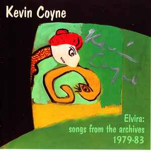 Kevin Coyne - Elvira: Songs From The Archives 1979-83