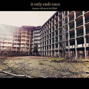 it only ends once - chasms will never be filled album cover
