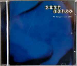Sant Gatxo - Si Tanque Els Ulls album cover