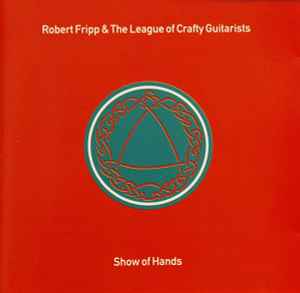 Robert Fripp - Show Of Hands