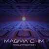 Magma Ohm - Resurrection