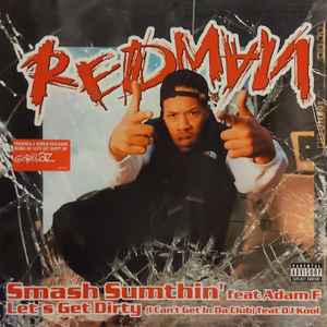 Smash Sumthin' / Let's Get Dirty - Redman