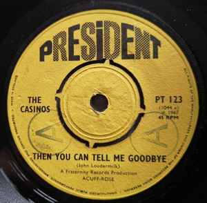 The Casinos – Then You Can Tell Me Goodbye (1967, Vinyl) - Discogs