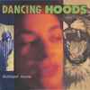 Dancing Hoods - Hallelujah Anyway