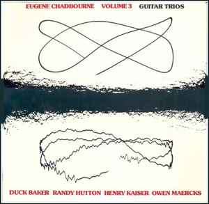 Eugene Chadbourne - Volume Three: Guitar Trios album cover
