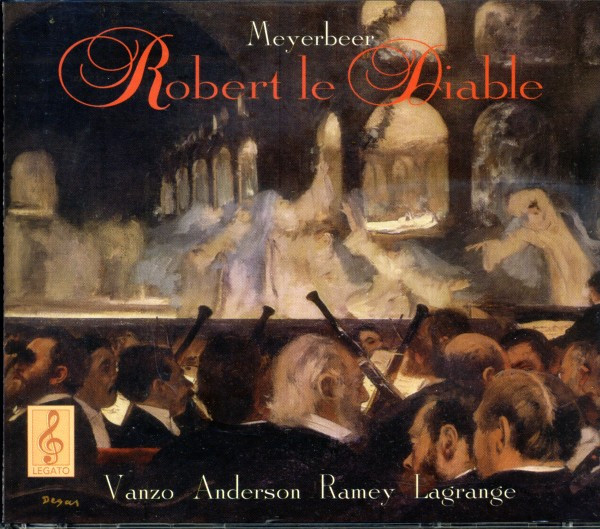 Meyerbeer - Vanzo, Anderson, Ramey, Lagrange – Robert Le