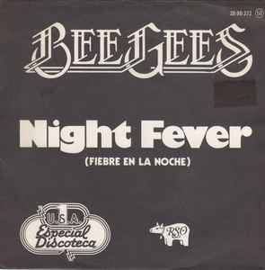 Night Fever = Fiebre En La Noche - Bee Gees