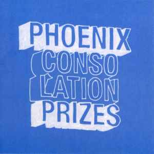 Consolation Prizes - Phoenix