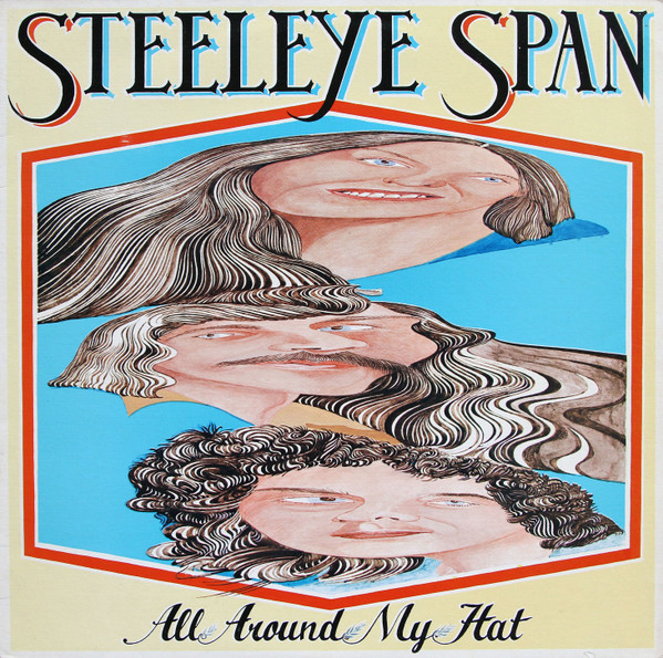 Steeleye Span - All Around My Hat on Discogs