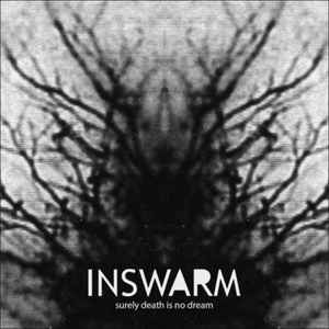 Inswarm - Surely Death Is No Dream album cover