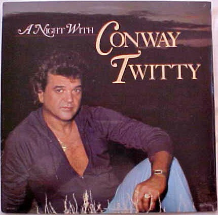 Conway Twitty – A Night With Conway Twitty (1986, Vinyl) - Discogs