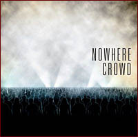 lataa albumi Nowhere Crowd - Nowhere Crowd