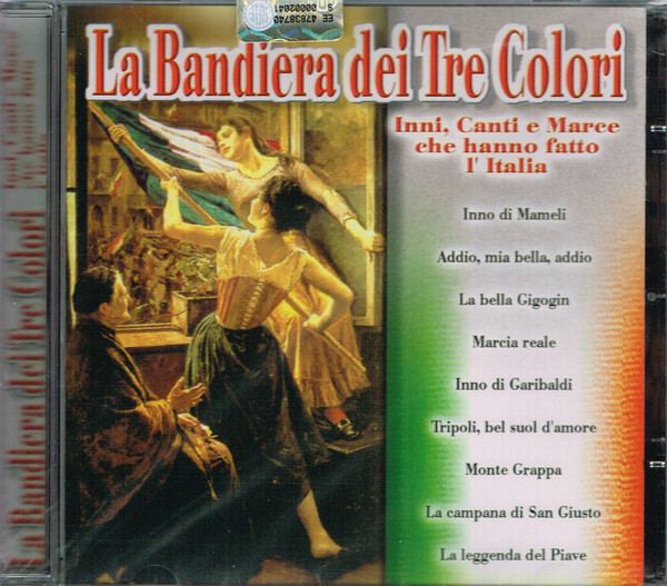 télécharger l'album Download Various - La Bandiera Dei Tre Colori Inni Canti E Marce Che Hanno Fatto LItalia album