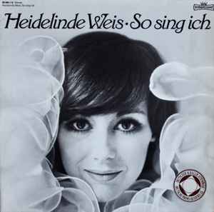 Heidelinde Weis - So Sing Ich Album-Cover