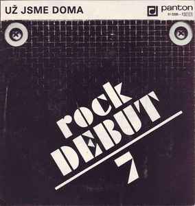 Rock Debut 7 - Už Jsme Doma