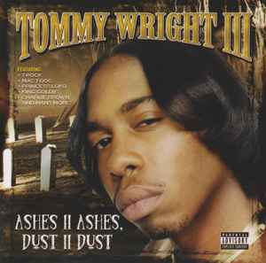Ashes II Ashes, Dust II Dust - Tommy Wright III