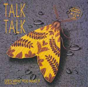 Life's What You Make It (Extended Version) - Talk Talk