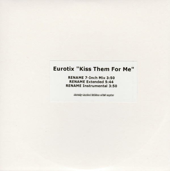 last ned album Eurotix - Kiss Them For Me Remixed By Rename
