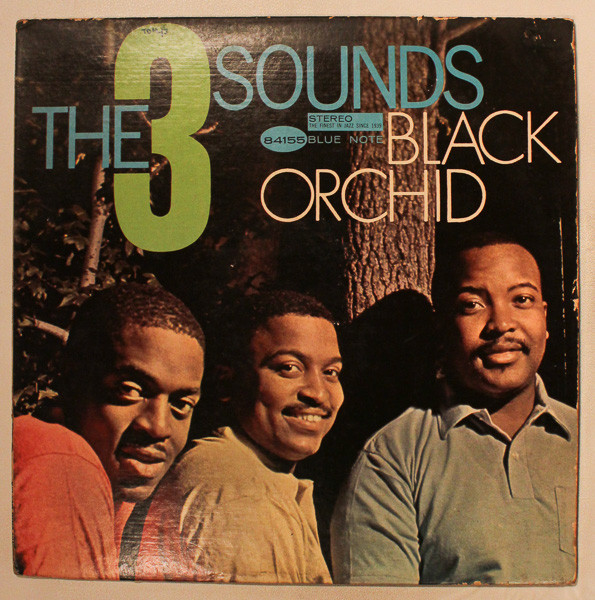 The Three Sounds – Black Orchid (1964, Deep Groove, Vinyl) - Discogs