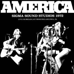 America – Sigma Sound Studios 1972 (2015, CD) - Discogs