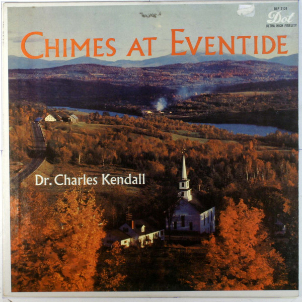 télécharger l'album Dr Charles Kendall - Chimes At Eventide