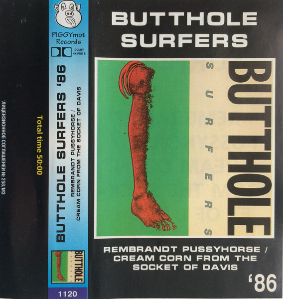 Butthole Surfers - Rembrandt Pussyhorse / Cream Corn From The