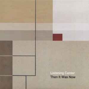 Then It Was Now - Listening Center