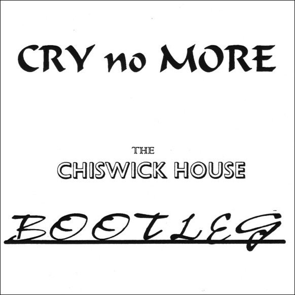 Album herunterladen Cry No More - Greatest Hits Volume 1 Aka The Chiswick House Bootleg