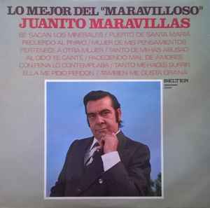 Juanito Maravillas - Lo Mejor Del "Maravilloso" Juanito Maravillas album cover